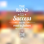 The Road To Success And The Road to Failure Are Almost Exactly The Same