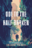 ODE TO THE HALF BROKEN by Suzanne Palmer