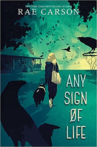 ANY SIGN OF LIFE by Rae Carson