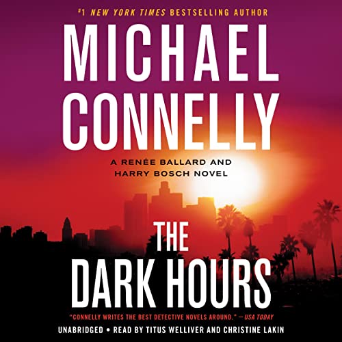 THE DARK HOURS by Michael Connolly