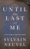 UNTIL THE LAST OF ME (TAKE THEM TO THE STARS BOOK 2) by Sylvain Neuval,