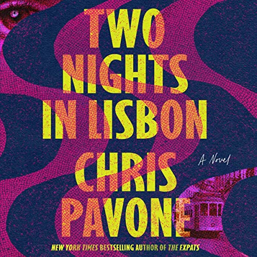 TWO NIGHTS IN LISBON by Chris Pavone