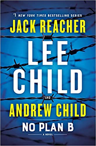 NO PLAN B by Lee Child and Andrew Child