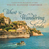 WHERE THE WANDERING ENDS by Yvette Manessis Corporon