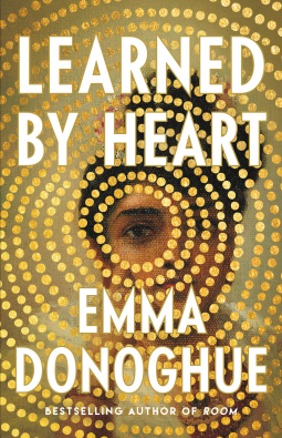LEARNED BY HEART by Emma Donahue