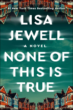 None of This is True, by Lisa Jewell