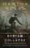 SYSTEM COLLAPSE by Martha Wells