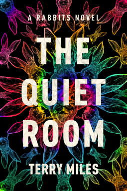 THE QUIET ROOM (RABBITS #2) by Terry Miles