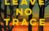 LEAVE NO TRACE by A.J. Laundau (a writing team of Jon Land and Jeff Ayers)