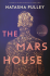 THE MARS HOUSE by Natasha Pulley
