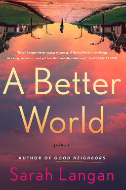 A BETTER WORLD by Sarah Langan