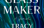 THE GLASSMAKER by Tracy Chevalier
