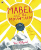 MABEL AND THE MOUNTAIN by Kim Hillyard