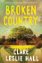 BROKEN COUNTRY by Clare Leslie Hall