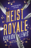 HEIST ROYALE by Kayvion Lewis