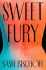 SWEET FURY by Sash Bischoff