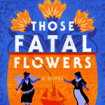 Those Fatal Flowers