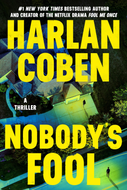 NOBODY’S FOOL by Harlan Coben