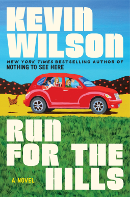 RUN FOR THE HILLS by Kevin Wilson