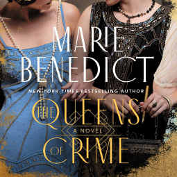 THE QUEENS OF CRIME (audiobook) by Marie Benedict