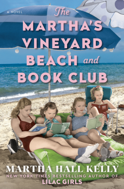 THE MARTHA’S VINEYARD BEACH AND BOOK CLUB by Martha Hall Kelly