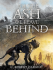 ALL THE ASH WE LEAVE BEHIND by C. Robert Cargill