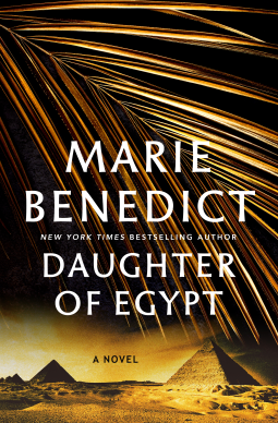 DAUGHTER OF EGYPT by Marie Benedict