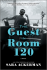 THE GUEST IN ROOM 120 by Sara Ackerman