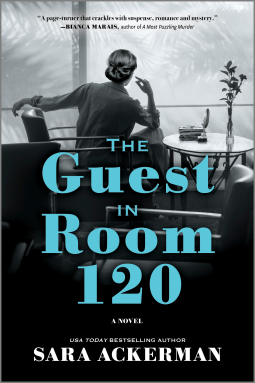 THE GUEST IN ROOM 120 by Sara Ackerman