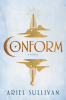 CONFORM by Ariel Sullivan