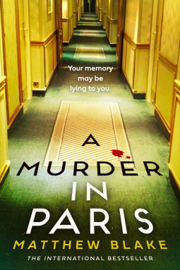A MURDER IN PARIS by Matthew Blake