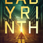 Labryinth by A.G. Riddle