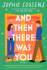AND THEN THERE WAS YOU by Sophie Cousens