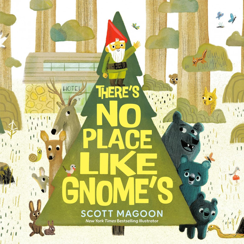 THERE’S NO PLACE LIKE GNOME by Scott Magoon (picture book)