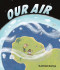 OUR AIR by G. Brian Karas (Picture Book)