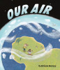 OUR AIR by G. Brian Karas (Picture Book)