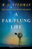 A FAR-FLUNG LIFE by by M.L. Steadman