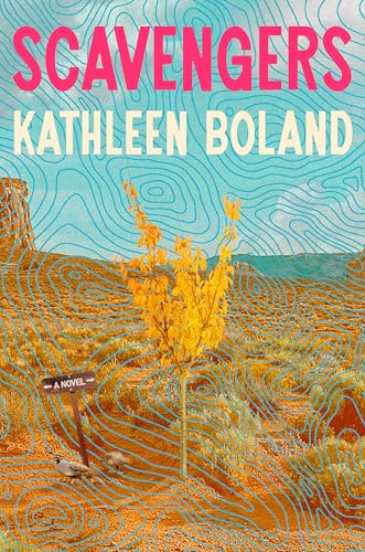 SCAVENGERS by Kathleen Boland