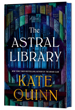 THE ASTRAL LIBRARY by Kate Quinn