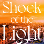 The Shock of the Light