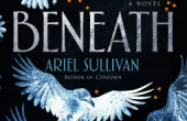 BENEATH by Ariel Sullivan