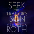 SEEK THE TRAITOR’S SON by Veronica Roth (audio)