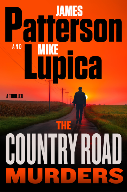 THE COUNTRY ROAD MURDERS by James Patterson and Mike Lupica