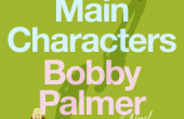 MAIN CHARACTERS by Bobby Palmer