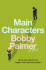 MAIN CHARACTERS by Bobby Palmer