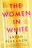 THE WOMEN IN WHITE by Sarah Pekken