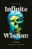 INFINITE WISDOM by Thomas R. Weaver