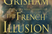 THE FRENCH ILLUSION by John Grisham