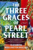 THE THREE GRACES OF PEARL STREET by Elizabeth Wellington Rollins